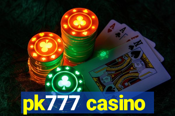 pk777 casino